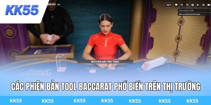 Các phiên bản tool baccarat phổ biến trên thị trường