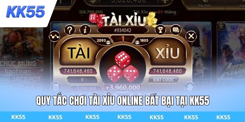 Quy tắc chơi tài xỉu online bất bại tại KK55