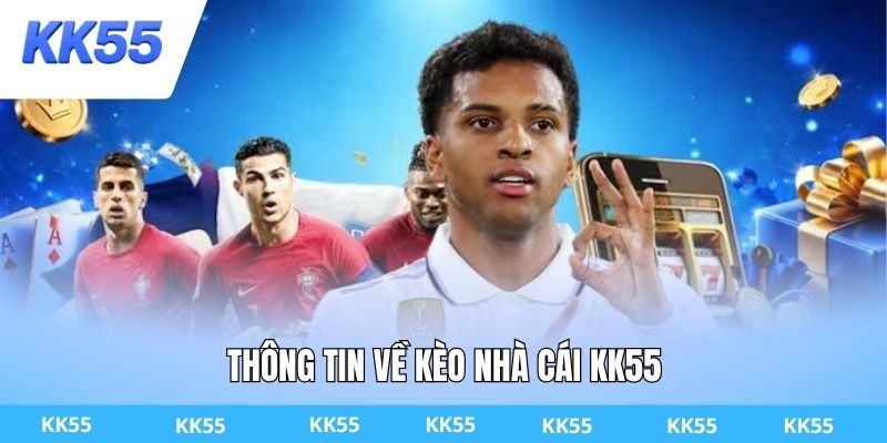 Thông tin về kèo nhà cái KK55