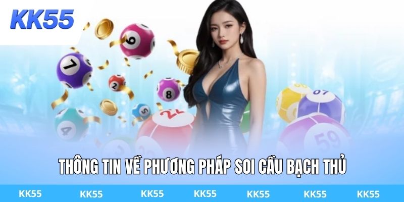 Thông tin về phương pháp soi cầu bạch thủ