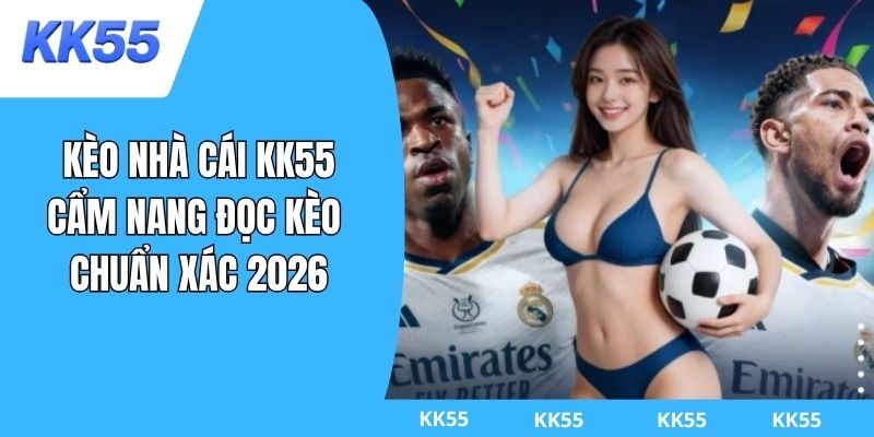 kèo nhà cái kk55